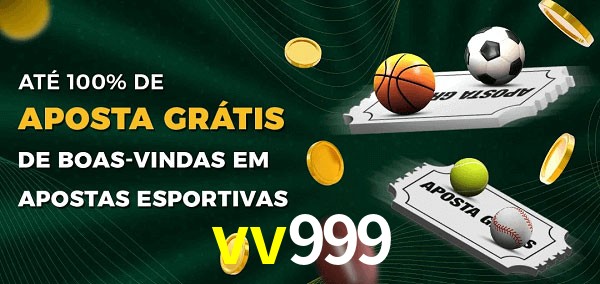 vv999 Ate 100% de Aposta Gratis